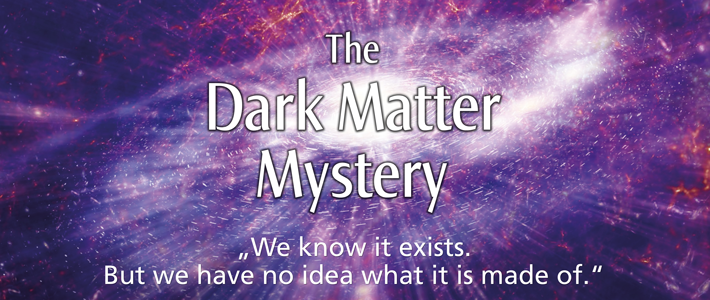 The Dark Matter Mystery - Exploring a Cosmic Secret
